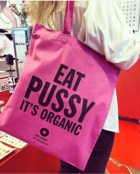 Mail & Female | Eat pussy it's organic | tote bag