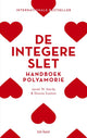 Dossie Easton, Janet W. Hardy | De integere slet | Handboek polyamorie