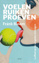 Frank Bloem | Feeling, Smelling, Tasting | Ode to the Lower Senses