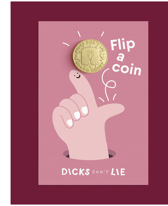 Dicks Don't Lie | Decision Coin | Cock/Bum