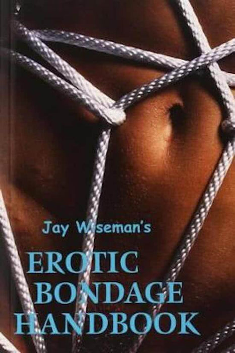 Jay Wiseman | The Erotic Bondage handbook - Mail & Female
