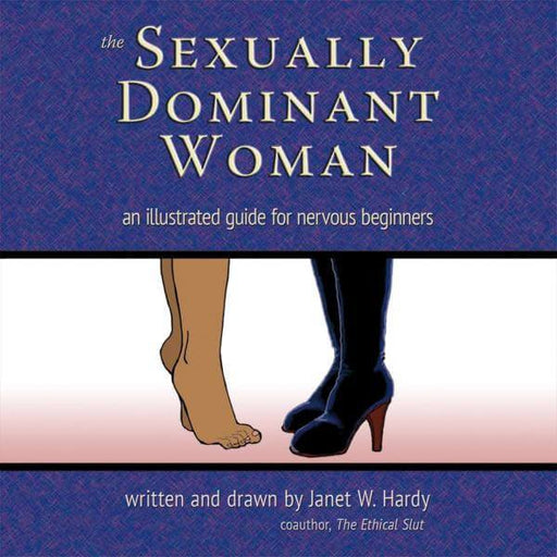 The Sexually Dominant Woman |An Illustrated Guide for Nervous Beginners - Mail & Female