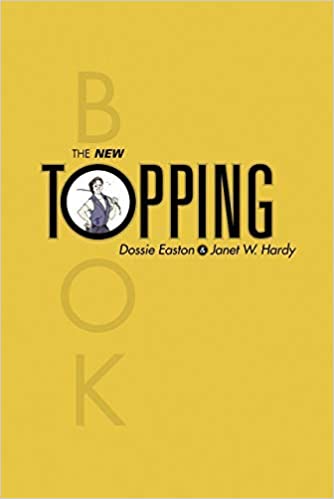 Dossie Easton & Janet Hardy | the new topping book